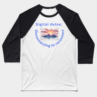 Digital detox Baseball T-Shirt